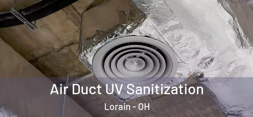 Air Duct UV Sanitization Lorain - OH