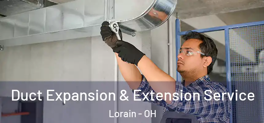 Duct Expansion & Extension Service Lorain - OH